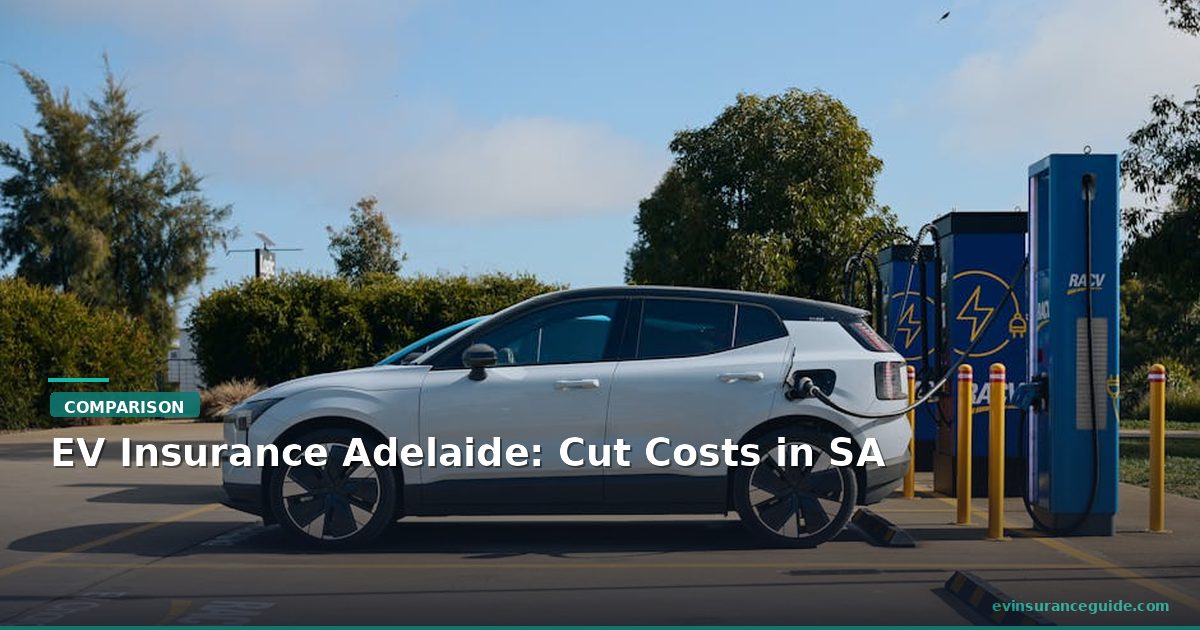 EV Insurance Adelaide: Cut Costs in SA